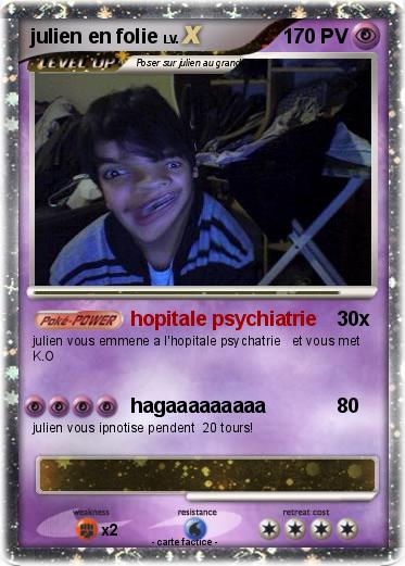 Pokemon julien en folie