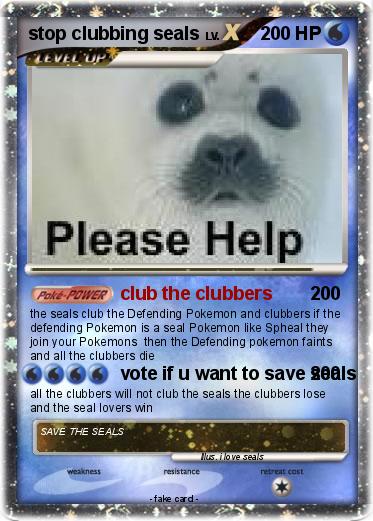 Pokemon stop clubbing seals