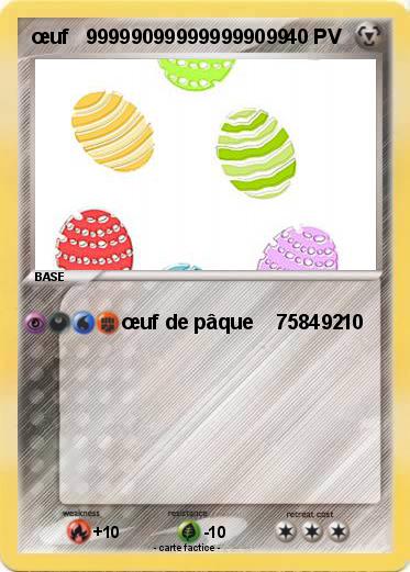 Pokemon œuf   999990999999999099