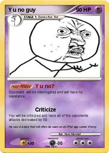 Pokemon Y u no guy