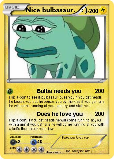 Pokemon Nice bulbasaur.   : )