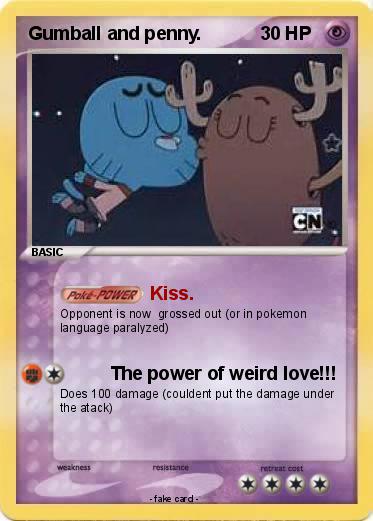 Pokemon Gumball and penny.