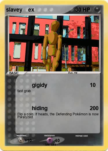 Pokemon slavey    ex