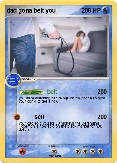 Pokemon dad gona belt you
