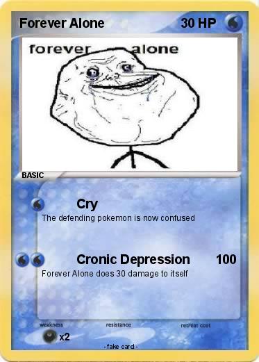 Pokemon Forever Alone