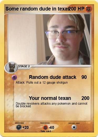 Pokemon Some random dude in texas