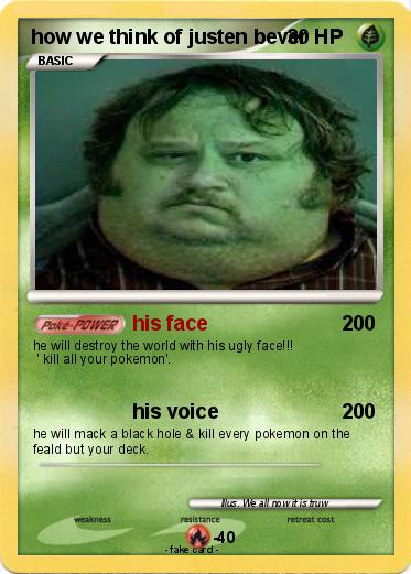 Pokemon how we think of justen bever