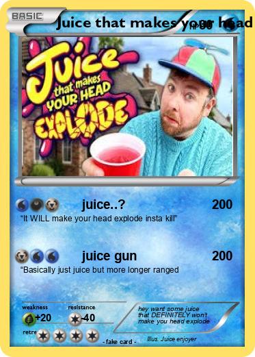 Pokemon Juice that makes your head explode