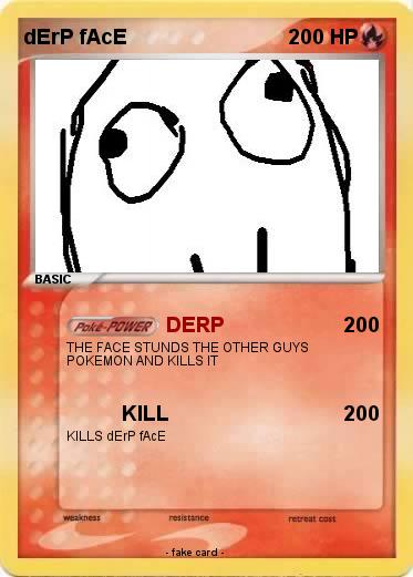 Pokemon dErP fAcE