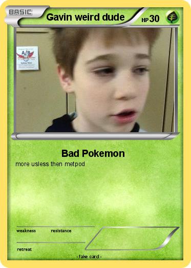 Pokemon Gavin weird dude