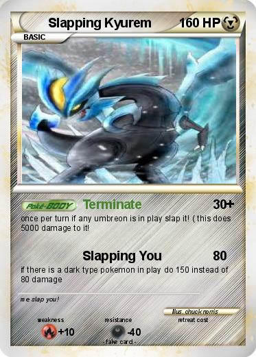 Pokemon Slapping Kyurem