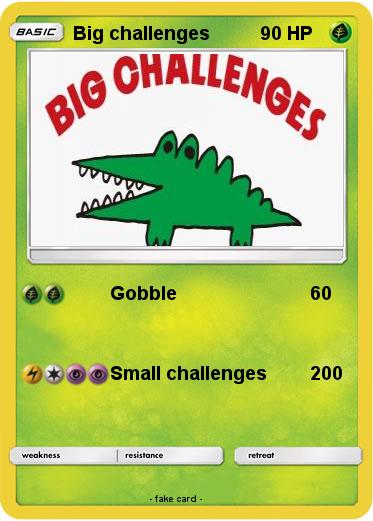 Pokemon Big challenges
