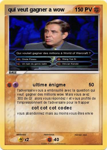 Pokemon qui veut gagner a wow 