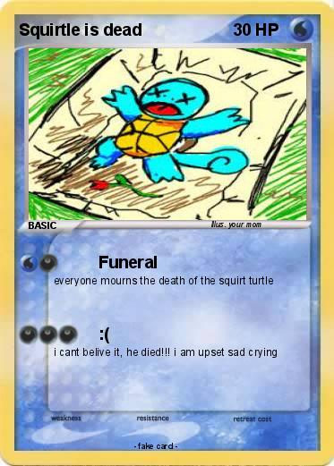 Pokemon Squirtle is dead