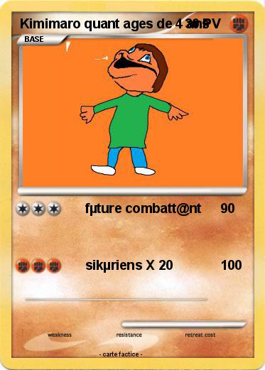 Pokemon Kimimaro quant ages de 4 ans