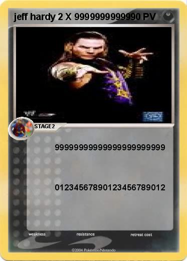 Pokemon jeff hardy 2 X 999999999999
