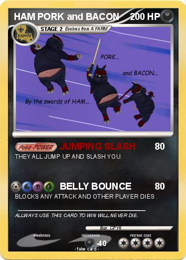 Pokemon HAM PORK and BACON