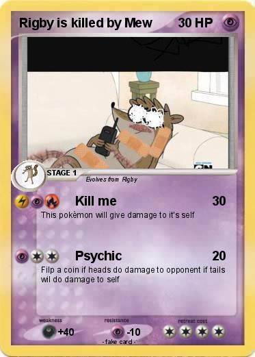 Pokemon Rigby is killed by Mew