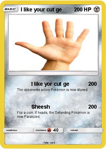 Pokemon I like your cut ge