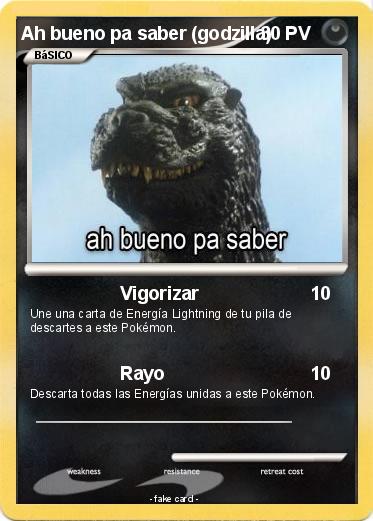 Pokemon Ah bueno pa saber (godzilla)