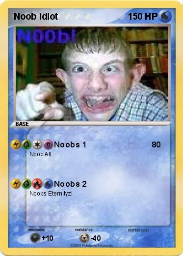 Pokemon Noob Idiot