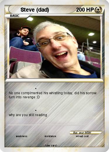 Pokemon Steve (dad)