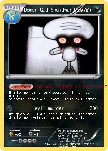 Pokemon Demon God Squidward 657th