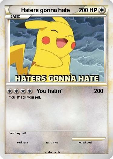 Pokemon Haters gonna hate