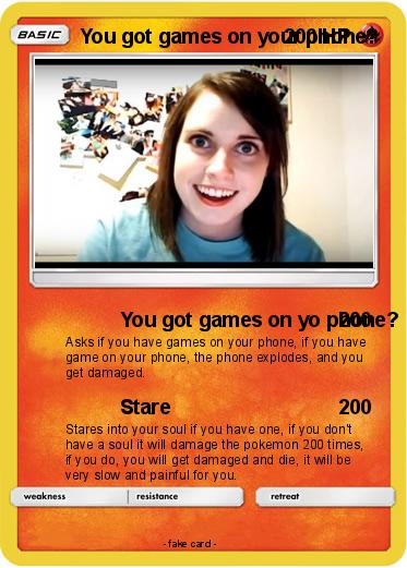 Pokemon You got games on your phone?