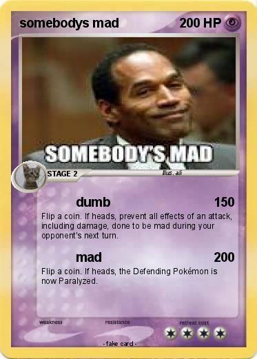 Pokemon somebodys mad