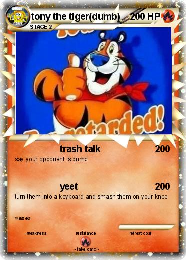 Pokemon tony the tiger(dumb)