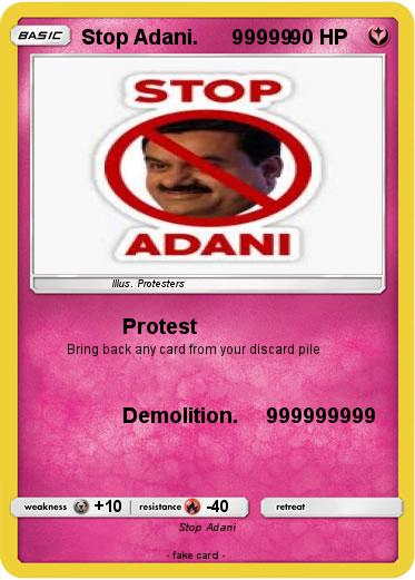 Pokemon Stop Adani.      99999