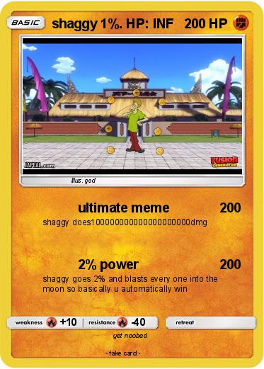 Pokemon shaggy 1%. HP: INF