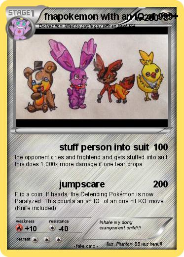 Pokemon fnapokemon with an IQ of 999+