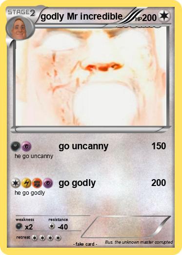 Pokemon godly Mr incredible