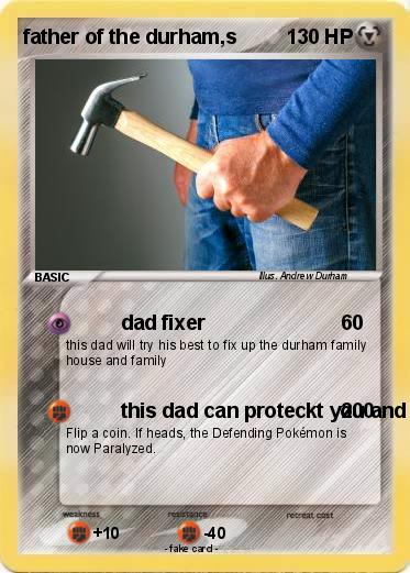 Pokemon father of the durham,s