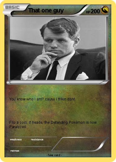 Pokemon That one guy