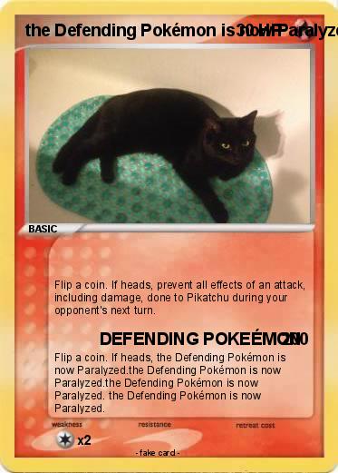 Pokemon the Defending Pokémon is now Paralyzed.