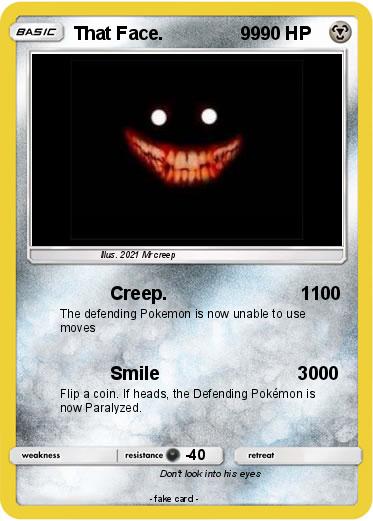 Pokemon That Face.               99