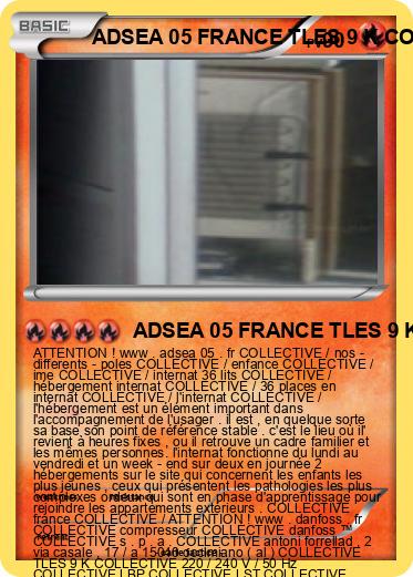 Pokemon ADSEA 05 FRANCE TLES 9 K COLLECTIVE Danfoss ™ FRANCE SEMI - INTERNAT 3 FRANCE IME FRANCE