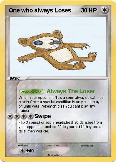 Pokemon One who always Loses