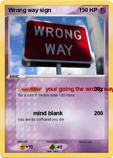 Pokemon Wrong way sign