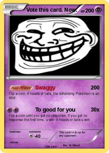 Pokemon Vote this card. Now.