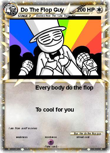 Pokemon Do The Flop Guy