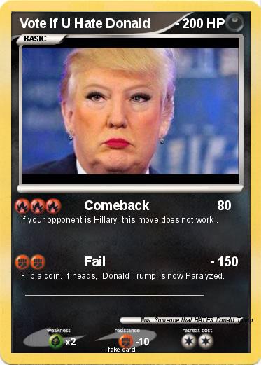 Pokemon Vote If U Hate Donald       -