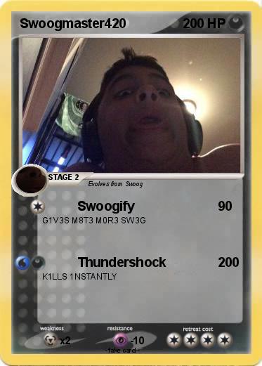 Pokemon Swoogmaster420