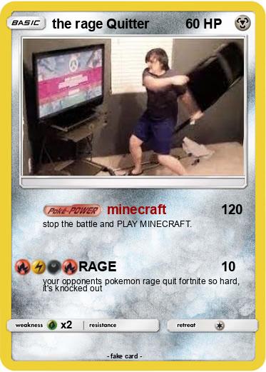 Pokemon the rage Quitter