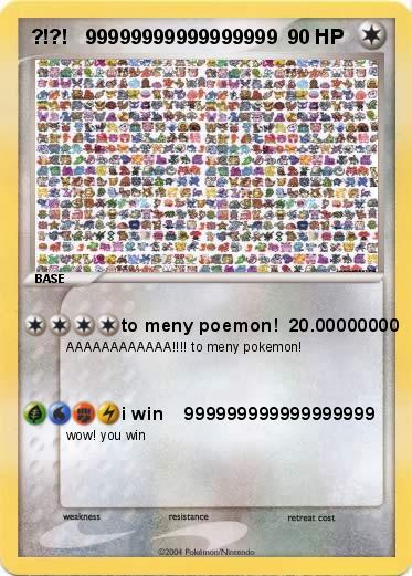 Pokemon ?!?!   99999999999999999