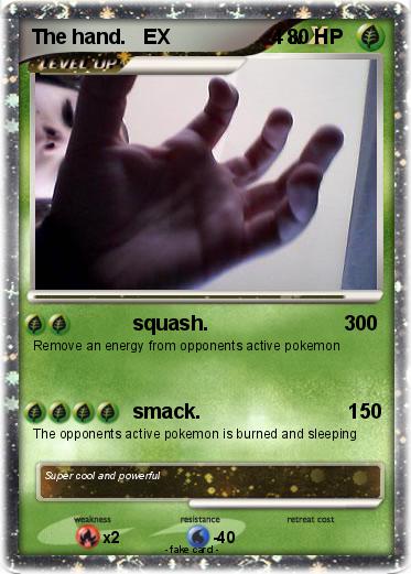 Pokemon The hand.   EX                  4