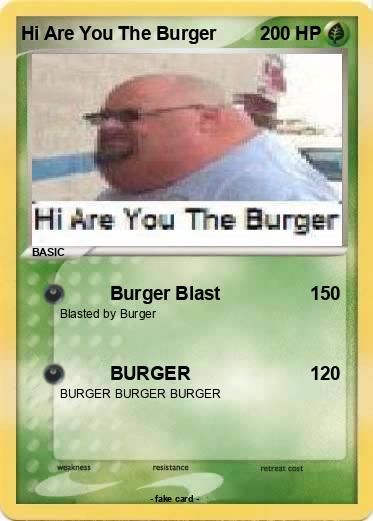 Pokemon Hi Are You The Burger